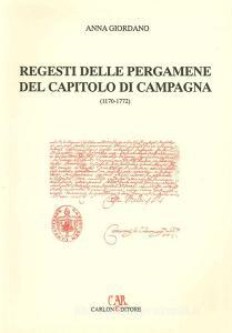 Regesti delle pergamene del Capitolo di Campagne (1170-1772).pdf