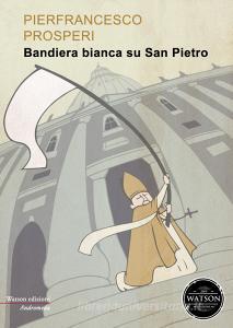 Bandiera bianca su San Pietro.pdf