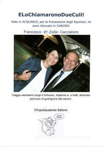 ELoChiamaronoDueCuli!. Nato in Acquario, per la precessione degli equinozi, mi sono ritrovato in Cancro!.pdf