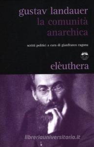 La comunità anarchica. Scritti politici.pdf