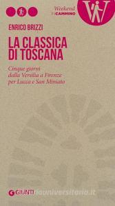 La Classica di Toscana. Cinque giorni dalla Versilia a Firenze per Lucca e San Miniato.pdf