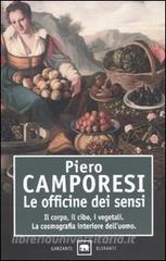 Le officine dei sensi. Il corpo, il cibo, i vegetali. La cosmografia interiore delluomo.pdf