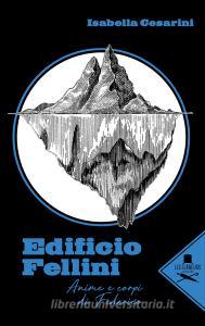 Edificio Fellini. Anime e corpi di Federico.pdf