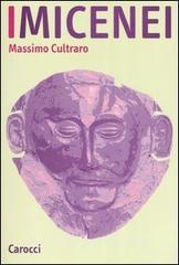 I micenei. Archeologia, storia, società dei Greci prima di Omero.pdf