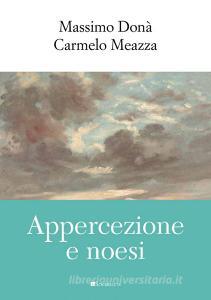 Ebook Appercezione e noesi di Massimo Donà, Carmelo Meazza edito da Inschibboleth Edizioni