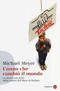 L anno che cambiò il mondo. La storia non detta della caduta del Muro di Berlino.pdf