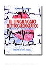 Il linguaggio elettrocardiografico. Manuale di autoapprendimento.pdf