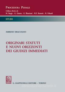 Originari statuti e nuovi orizzonti dei giudizi immediati.pdf