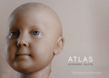 Atlas. Alessandra Baldoni. Ediz. illustrata.pdf