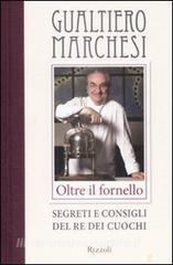 Oltre il fornello. Segreti e consigli del re dei cuochi.pdf