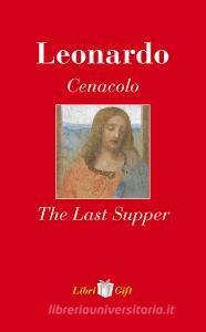 Leonardo. Cenacolo-The Last Supper. Ediz. italiana e inglese.pdf
