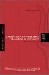 L arabo in epoca preislamica: formazione di una lingua.pdf