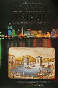 Lo spazio instabile. Dal porto di Como alla piazza Cavour.pdf