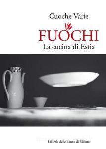 Fuochi. La cucina di Estia.pdf