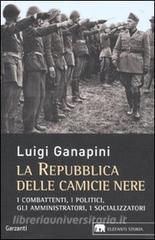La repubblica delle camicie nere. I combattenti, i politici, gli amministratori, i socializzatori.pdf