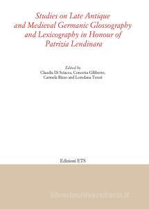 Studies on late antique and medieval Germanic glossography and lexicography in honour of Patrizia Lendinara.pdf