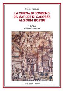 La Chiesa di Bondeno da Matilde di Canossa ai giorni nostri.pdf