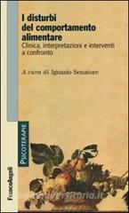 I disturbi del comportamento alimentare. Clinica, interpretazioni e interventi a confronto.pdf
