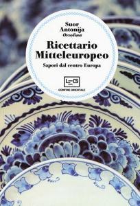 Ricettario mitteleuropeo. Sapori dal centro Europa.pdf