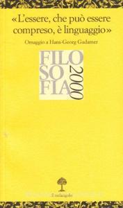 L essere, che può essere compreso, è linguaggio. «Omaggio a H. G. Gadamer».pdf