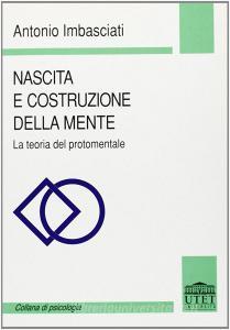 Nascita e costruzione della mente. La teoria protomentale.pdf