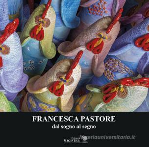 Francesca Pastore. Dal sogno al segno. Ediz. illustrata.pdf