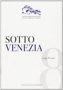 Sotto Venezia. Larcheologia dimenticata.pdf