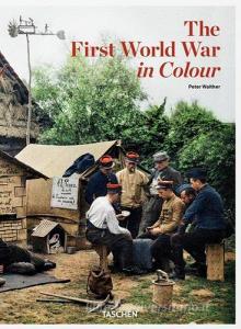 The first world war in colour. Ediz. illustrata.pdf