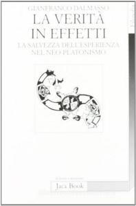 La verità in effetti. La salvezza dellesperienza nel neo-platonismo.pdf