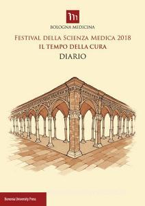 Festival della scienza medica 2018. Il tempo della cura. Diario.pdf