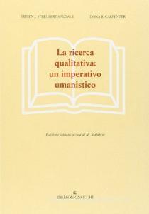 La ricerca qualitativa: un imperativo umanistico.pdf