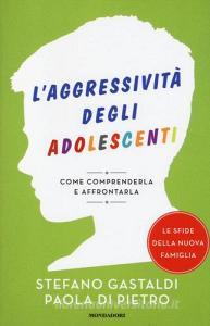 L aggressività degli adolescenti. Come comprenderla e affrontarla.pdf