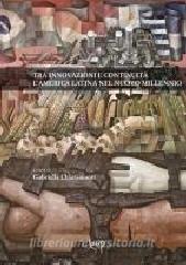 Tra innovazioni e continuità. LAmerica Latina nel nuovo millennio. Atti della Giornata di studi sullAmerica Latina (Padova, 5 marzo 2008).pdf