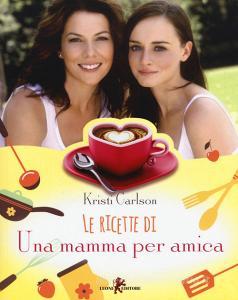 Le ricette di «Una mamma per amica».pdf