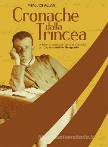 Cronache dalla trincea. Le lettere inviate dal fronte alla famiglia dal Capitano Achille Piacquadio.pdf