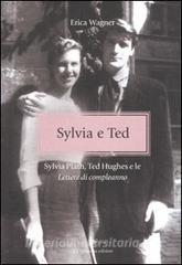 Sylvia e Ted. Sylvia Plath, Ted Hughes e le «Lettere di compleanno».pdf