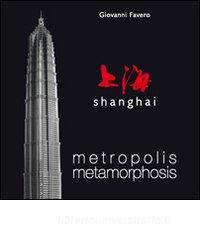 Shanghai. Metropolis metamorphosis.pdf