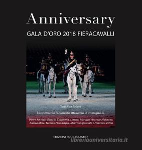Anniversary. Gala doro 2018 Fieracavalli. Ediz. illustrata.pdf
