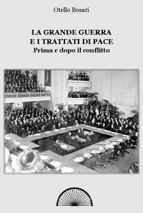 La grande guerra e i trattati di pace. Prima e dopo il conflitto. Ediz. integrale.pdf