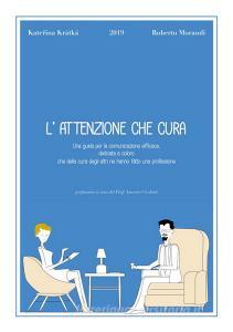 Ebook L'attenzione che cura eBook di Katerina Kratka, Roberto Morandi edito da italiano