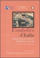L ombelico dItalia. Popolazioni preromane dellItalia centrale. Atti del convegno (Roma, 17 maggio 2005).pdf