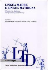 Lingua madre e lingua matrigna. Riflessioni su diglossia, bilinguismo sociale e literacy.pdf