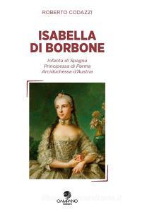 Isabella di Borbone Infanta di Spagna, principessa di Parma, arciduchessa dAustria.pdf
