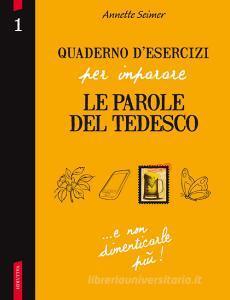 Quaderno desercizi per imparare le parole del tedesco vol.1.pdf