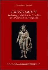Crustumium. Archeologia adriatica fra Cattolica e San Giovanni in Marignano.pdf