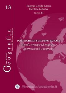 Politiche di sviluppo rurale. Metodi, strategie ed esperienze internazionali a confronto.pdf