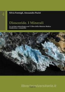 Dioscoride. I minerali. La sezione mineralogica nel 5° libro della materia medica tradizione e commento.pdf