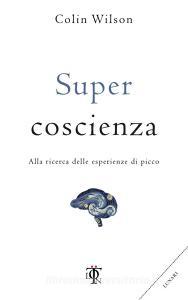 Super coscienza. Alla ricerca delle esperienze di picco.pdf