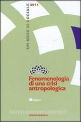 Fenomenologia di una crisi antropologica. Un mese di sociale 2011.pdf