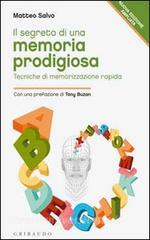 Il segreto di una memoria prodigiosa. Tecniche di memorizzazione rapida.pdf